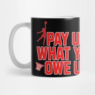 Pay-Us-What-You-Owe-Us Mug